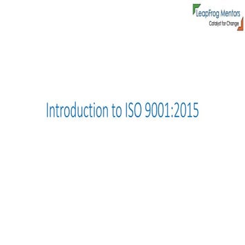 Leapfrog Mentors- Introduction to ISO 9001:2015