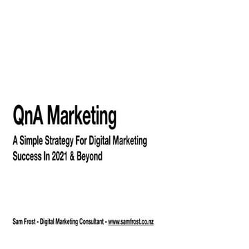 QnA Marketing - A Simple Strategy For Digital Marketing Success In 2021 & Beyond