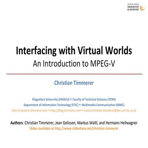 Interfacing with Virtual Worlds
