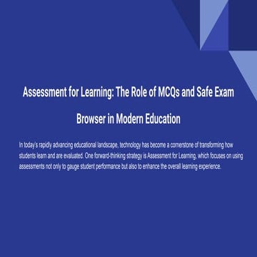 Qorrect_ Assessment for Learning_ The Role of MCQs and Safe Exam Browser in M...