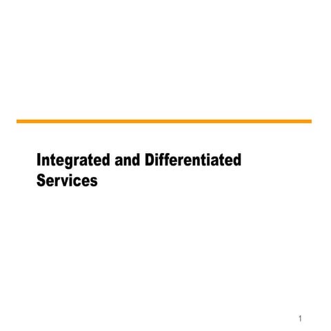  integrated and diffrentiated services