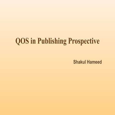 QOS In Publishing Prospective