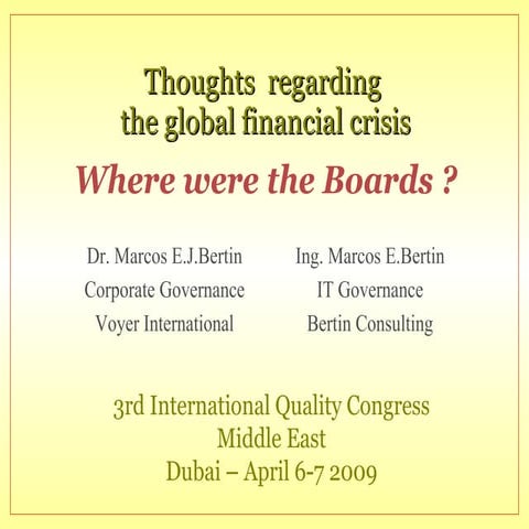 Where were the Boards? Thoughts  regarding  the global financial crisis