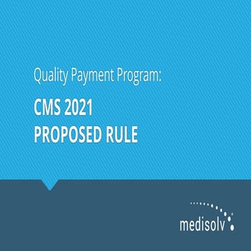 QPP: 2021 CMS Proposed Rule