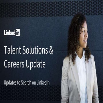 LinkedIn Talent Solutions & Careers Update - Search