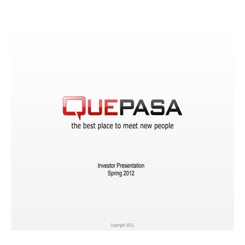 Quepasa Corporation (NYSE Amex: QPSA) Investor Presentation, Spring 2012