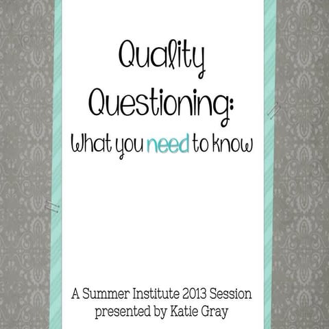 Quality Questioning: What you Need to Know