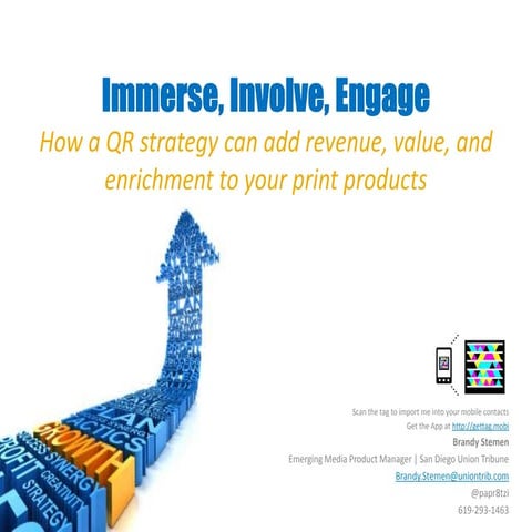 Immerse, Engage, Involve: Implementing a QR strategy