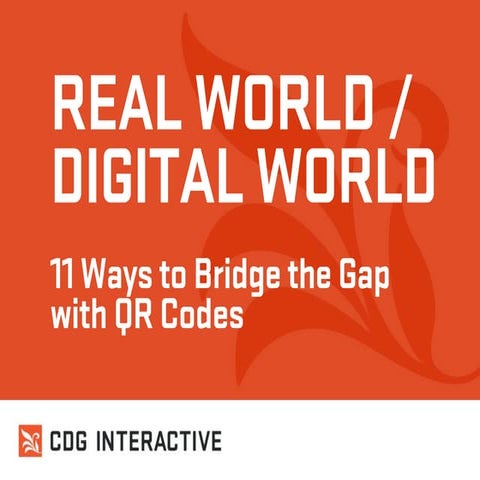 Real World/Digital World: 11 Ways to Bridge the Gap with QR Codes