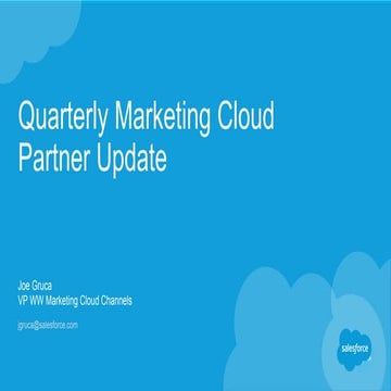 Quarterly Marketing Cloud Partner Update