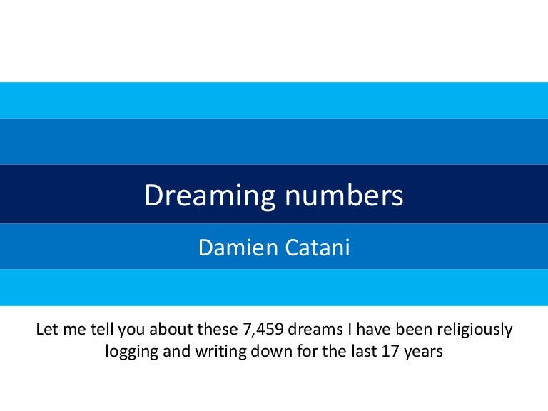 Dreaming Numbers How I Have Been Religiously Writing Down My Dreams 