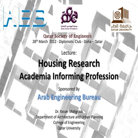 Housing Research: Academia Informing Profession - بحوث الاسكان بين الاكاديمية...