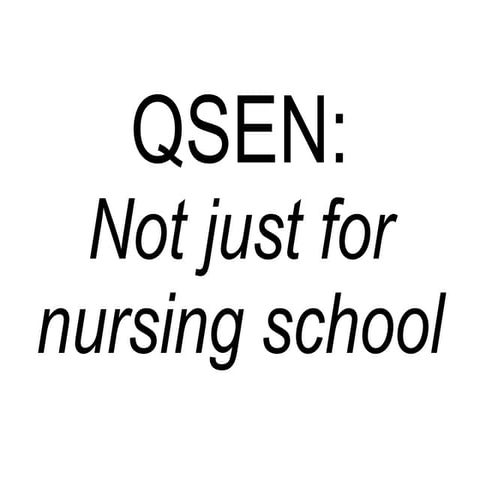 QSEN:  It's not just for nursing school
