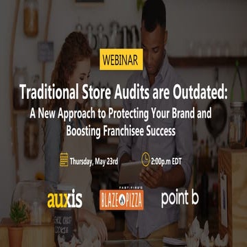 Traditional Store Audits are Outdated: A New Approach to Protecting Your Bran...