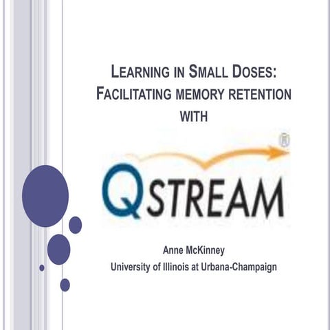 Qstream learning in small doses