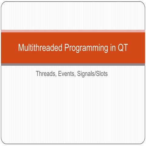 Qt Framework Events Signals Threads | PPT | Free Download