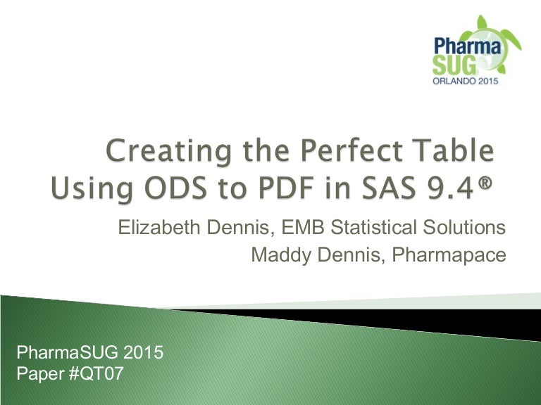Creating the Perfect Table Using ODS to PDF in SAS 9.4®