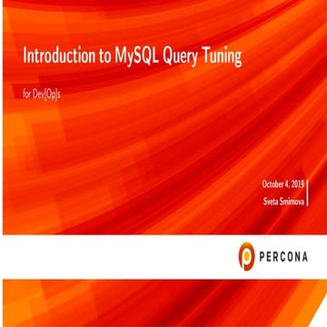 Introduction to MySQL Query Tuning for Dev[Op]s | PPT