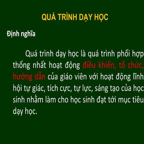 quá trình dạy học            - Quá  trình dạy học là một bộ phận của quá trìn...