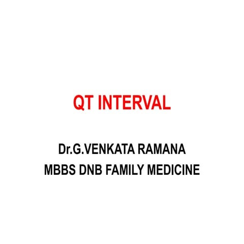 QT INTERVAL IN ECG,CAUSES OF SHORT AND LONG QT INTERVAL PPT