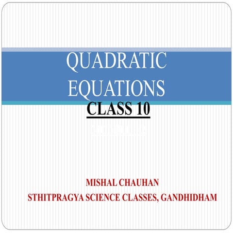 QUADRATIC EQUATION CLASS X MODULE 1