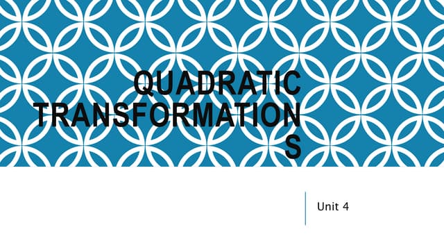 Quadratic Transformations Notes