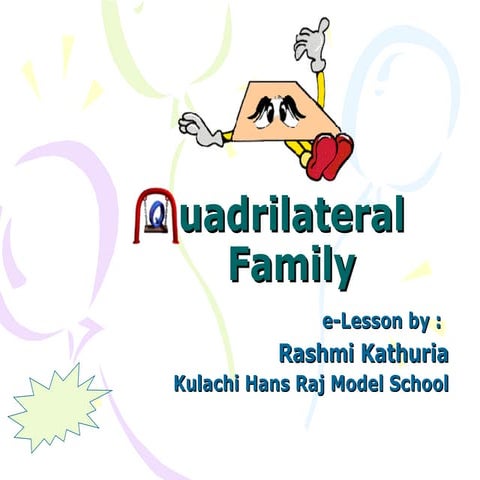 Quadrilateral Family[1] Rashmi Kathuria