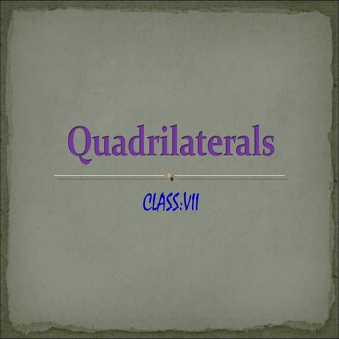 Quadrilatrals types -sum180