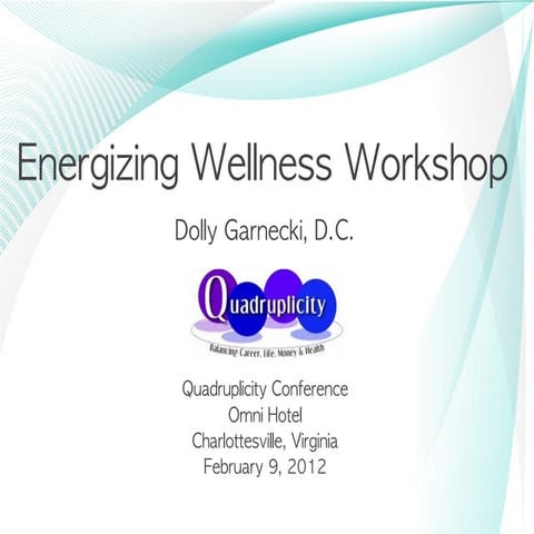 Quadruplicity wellness workshop   dolly garnecki.for sharing
