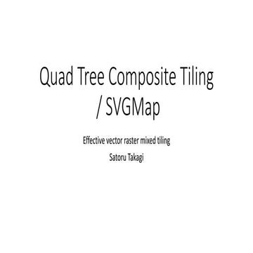 Quad Tree Composite Tiling for Web Mapping (in English) | PPT