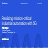 Realizing mission-critical industrial automation with 5G