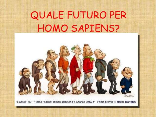 Quale Futuro Per  Homo Sapiens