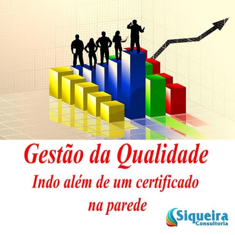Qualidade: Indo além de um certificado na parede