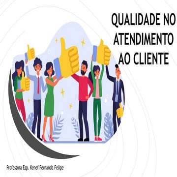 QUALIDADE NO ATENDIMENTO AO CLIENTE E COMUNICAÇÃO -05-10.pptx