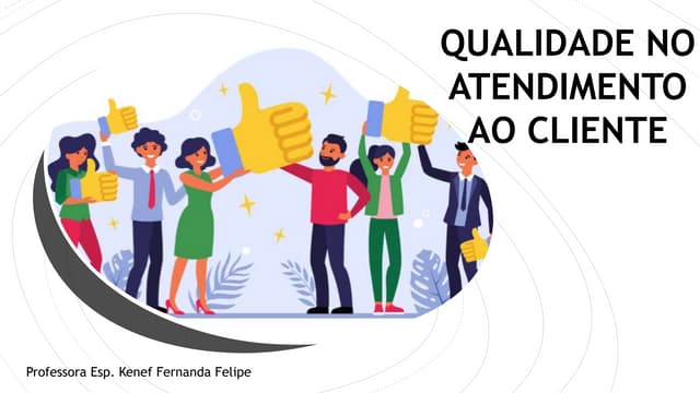 QUALIDADE NO ATENDIMENTO AO CLIENTE E COMUNICAÇÃO -05-10.pptx