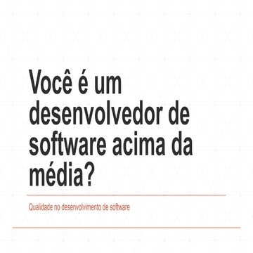 Qualidade no desenvolvimento de softwre