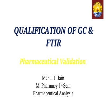 Qualification of GC & FTIR