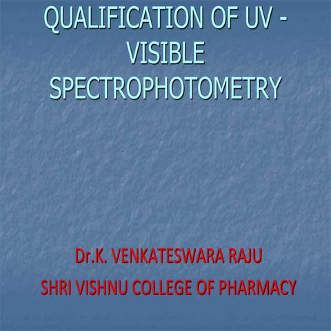 Qualification of UV VISIBLE SPECTROPHOTOMETER
