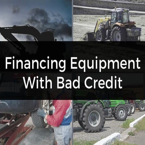 Equipment Financing With Bad Credit | PPT