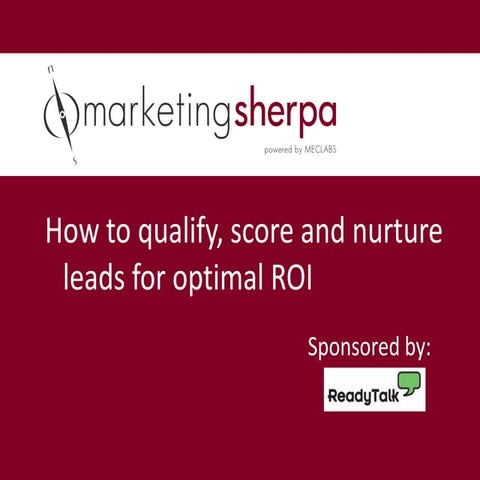 How to Qualify, Score and Nurture Leads for Optimal ROI