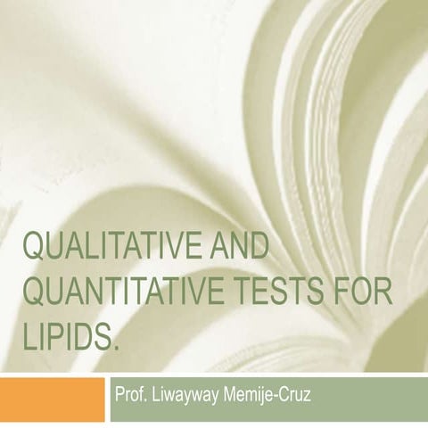Qualitative and quantitative tests for lipids