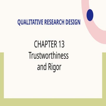 Ensuring Trustworthiness and Rigor in Qualitative Research Design | PPTX