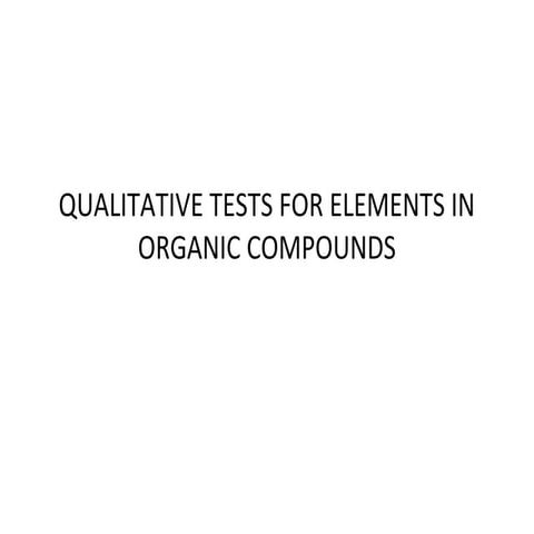 Qualitative tests for elements in organic compounds
