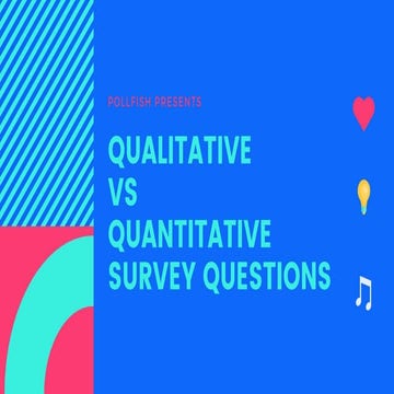 Qualitative vs quantitative survey questions | PPT
