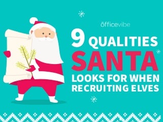 9 Qualities Santa Looks For When Recruiting Elves