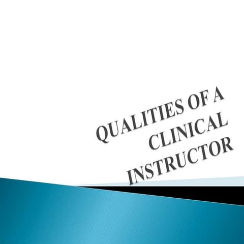 Qualities of a clinical instructor