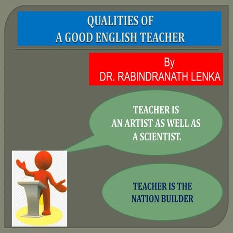 Qualities of a Good English Teacher by Dr. R N Lenka & Mrs Kunmun Singh ...