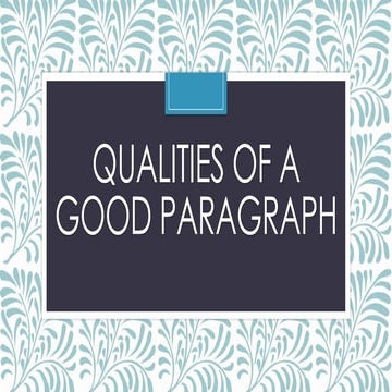 Qualities of a good paragraph