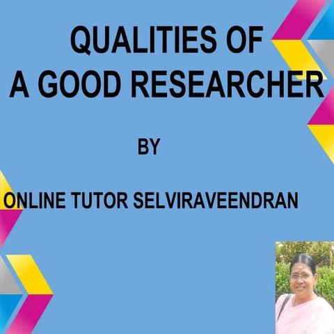 Qualities of a good researcher