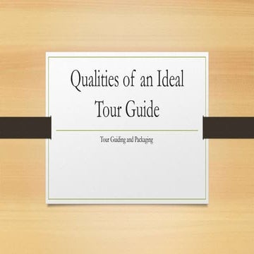 Qualities of an Ideal Tour Guide